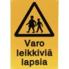 Opastekyltti varo leikkiviä lapsia 20 x 30 cm