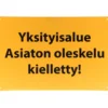 Opastekyltti yksityisalue 20 x 30 cm