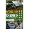 Retkeilijän käsikirja - Eräretki Suomen luontoon